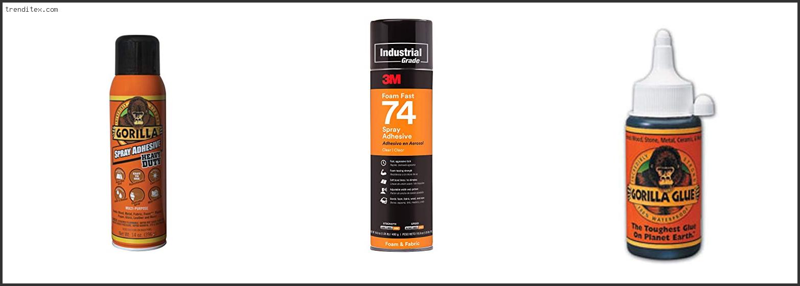Top 10 Best Adhesive For Foam [2025] Trendi Tex