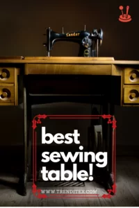 Best Sewing Table