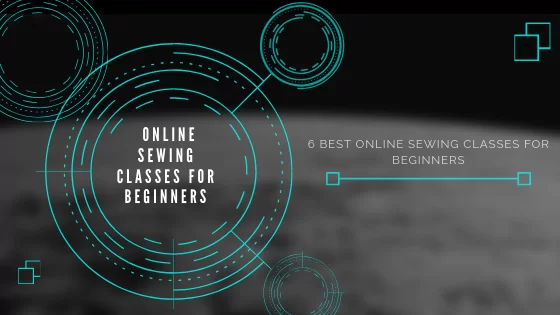 Best Online Sewing Classes for Beginners