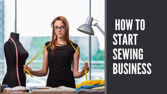 How to Start Sewing Business