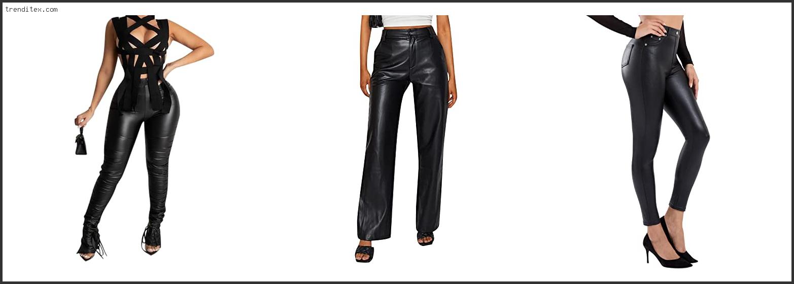 Top 10 Best Black Leather Pants [2022] Trendi Tex