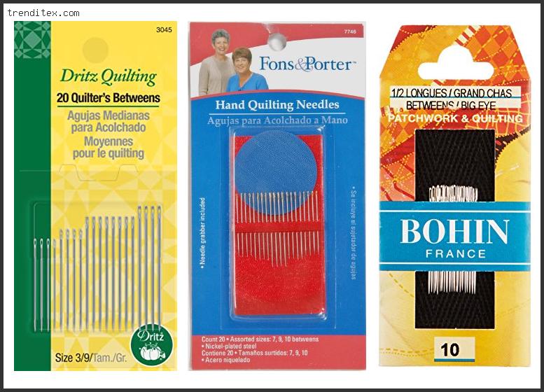 Top 10 Best Needles For Hand Quilting [2022] Trendi Tex