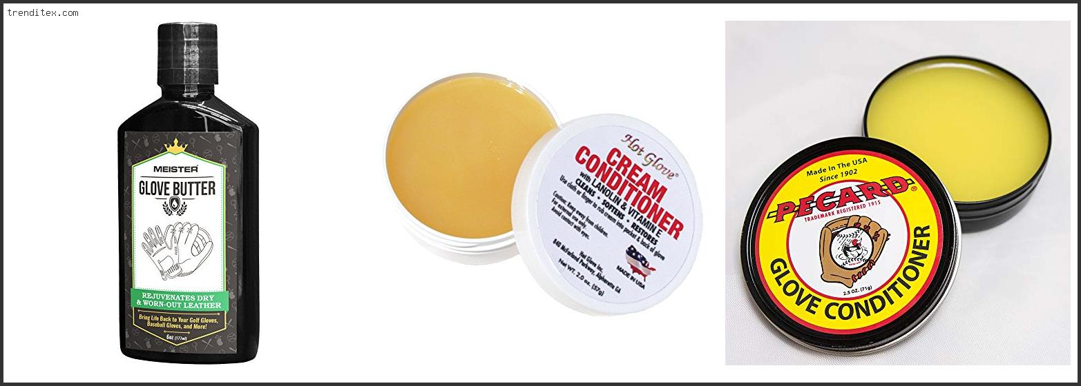 Top 10 Best Leather Conditioner For Baseball Gloves [2022] Trendi Tex