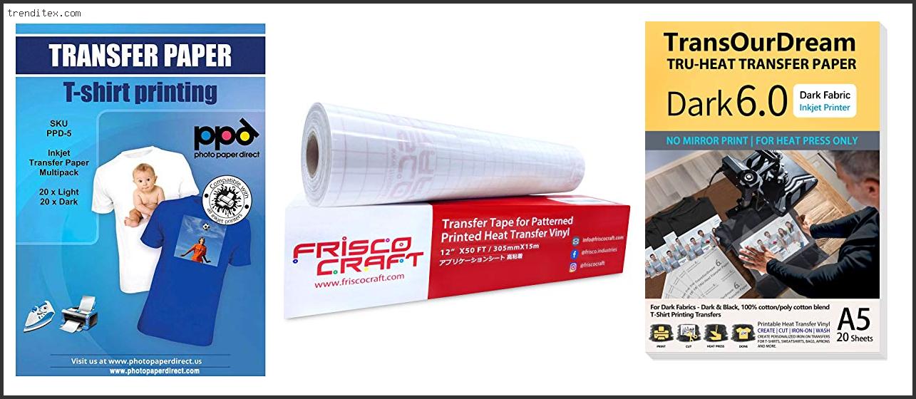 Top 10 Best Transfer Paper For Heat Press [2022] Trendi Tex