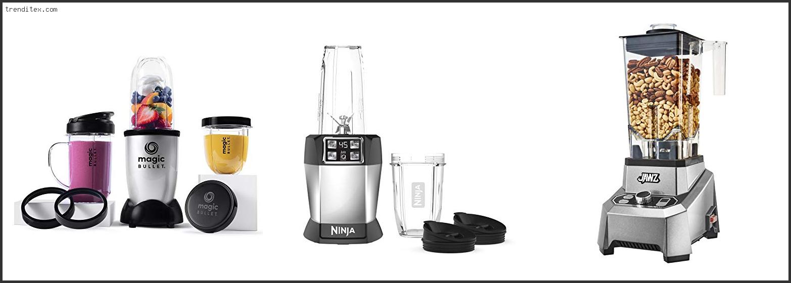 Top 10 Best Blender For Nuts And Seeds [2022] Trendi Tex
