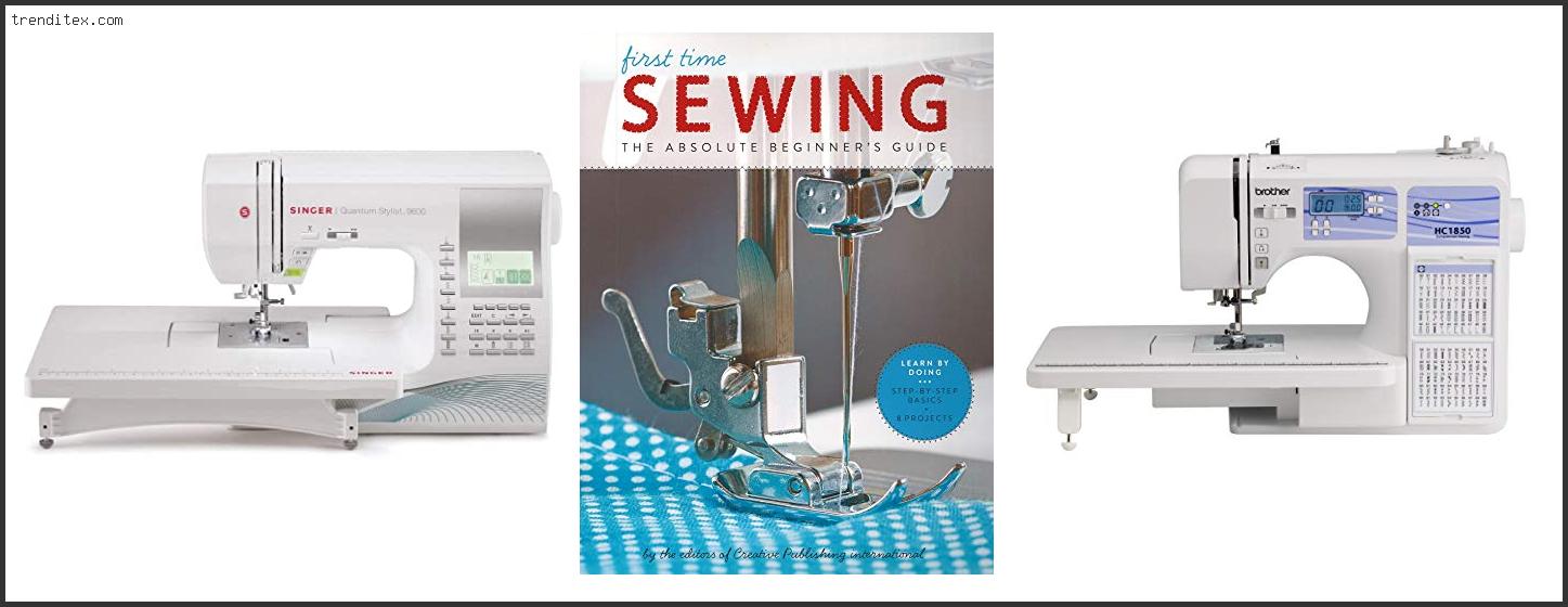 Top 10 Best Brother Sewing Machine For Quilting [2022] Trendi Tex