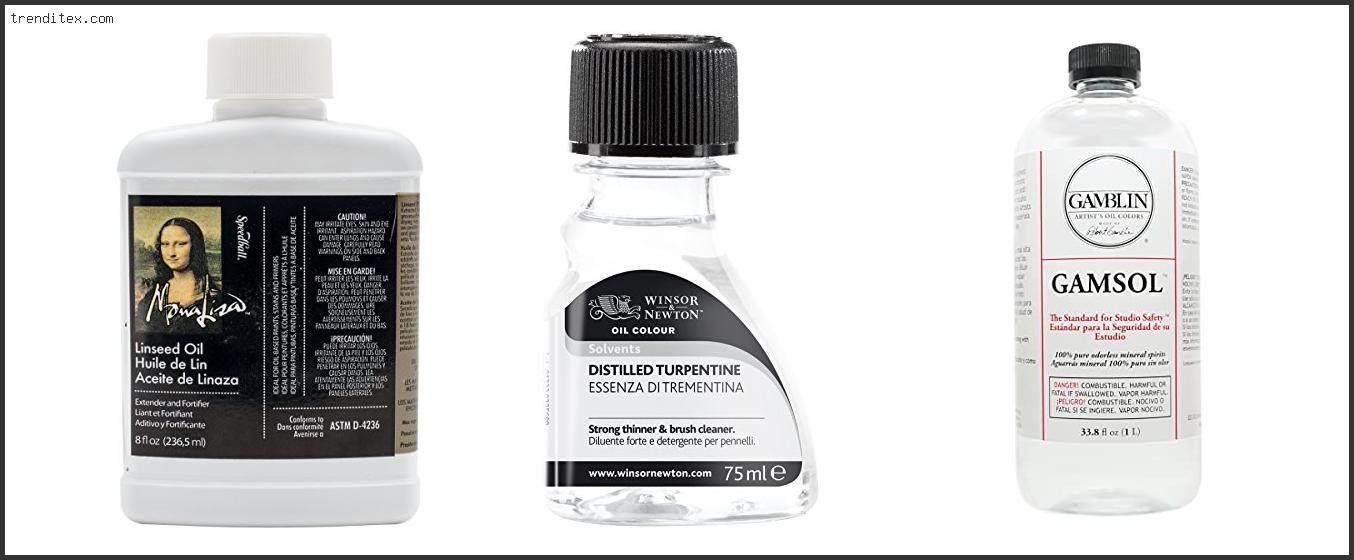 Top 10 Best Oil Paint Thinner [2022] Trendi Tex