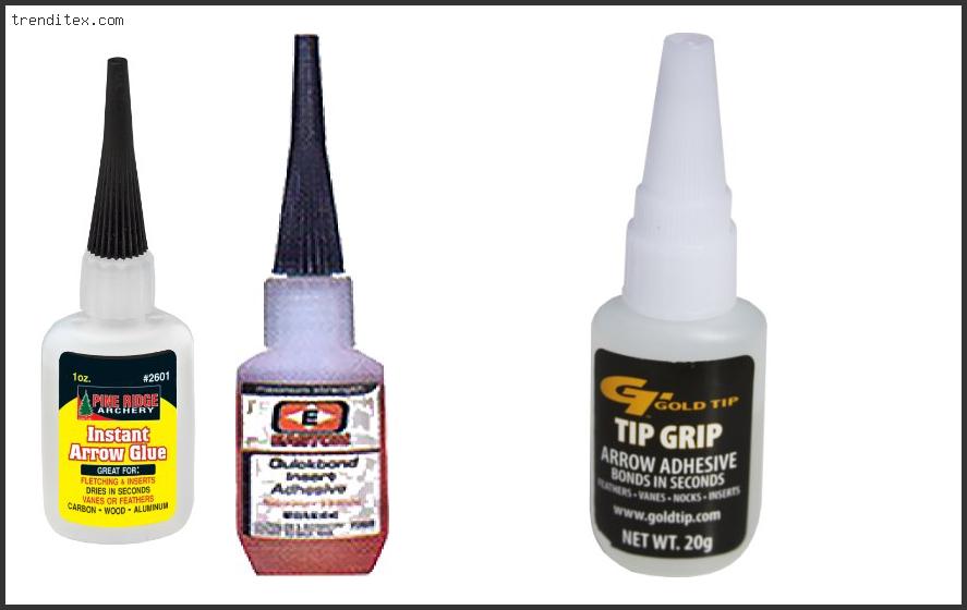 Top 10 Best Glue For Arrow Inserts [2022] Trendi Tex