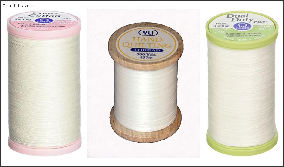 Top 10 Best Thread For Hand Quilting [2022] Trendi Tex